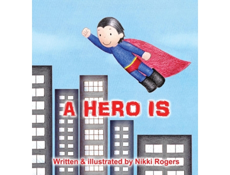 Livro A Hero Is De Nikki Rogers (inglês)