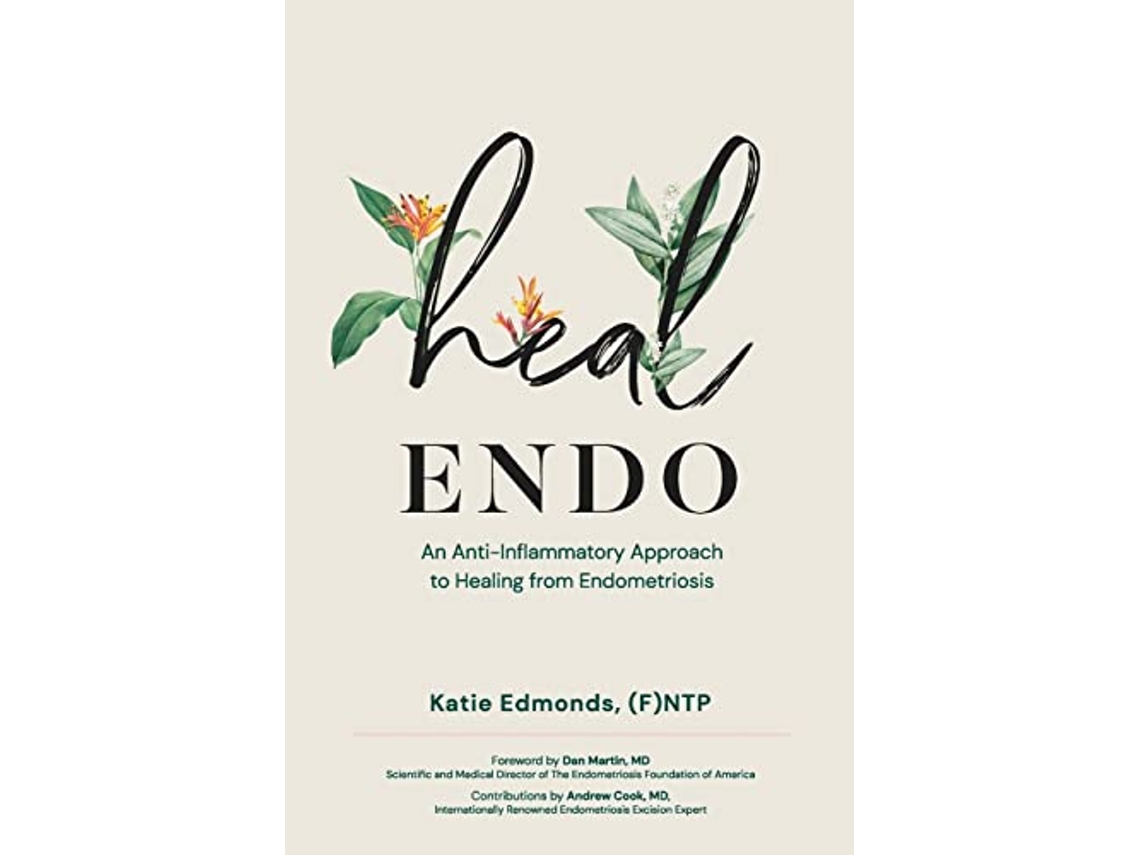 Livro Heal Endo An AntiInflammatory Approach to Healing from Endometriosis de Katie Edmonds (Inglês)