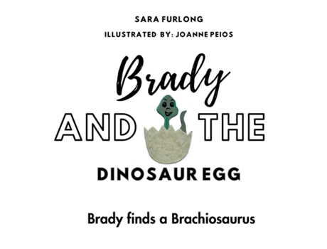 Livro Brady and the Dinosaur Egg- Brady finds a Brachiosaurus de Sara Furlong (Inglês)