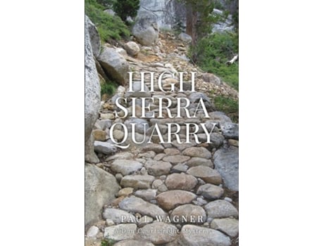 Livro High Sierra Quarry de Paul Wagner (Inglês)