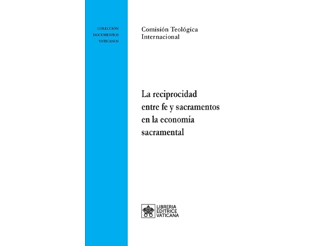 Livro La Reciprocidad Entre Fe Y Sacramentos En La Economía Sacramental De Comisión Teológica Internacional (inglês)