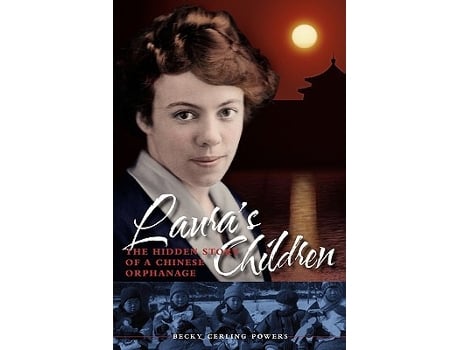 Livro Lauras Children the Hidden Story of a Chinese Orphanage de Becky Cerling Powers (Inglês)