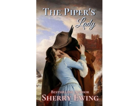 Livro The Pipers Lady A Medieval Romance De Sherry Ewing (inglês)