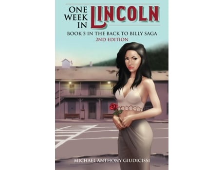 Livro One Week In Lincoln, Book 5 In The Back To Billy Saga De Michael Anthony Giudicissi (inglês)