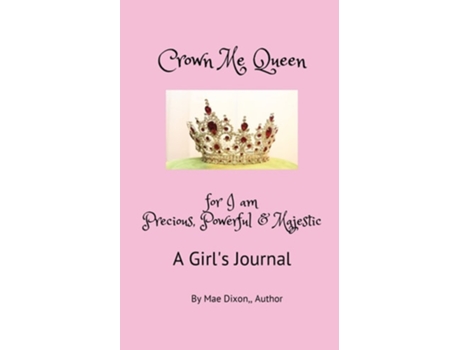 Livro Crown Me Queen - for I am Precious, Powerful amp Majestic de Williemae Dixon (Inglês)