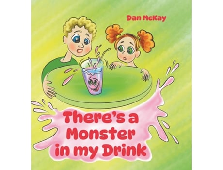 Livro Theres a Monster in my Drink de Dan Mckay (Inglês)