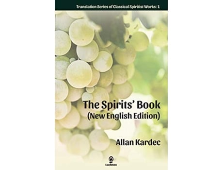 Livro The Spirits Book New English Edition Translation Classical Spiritist Works de Allan Kardec (Inglês)