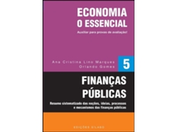 Livro O Essencial - Economia - Finanças Públicas de Ana Cristina Lino Marques e Orlando Gomes