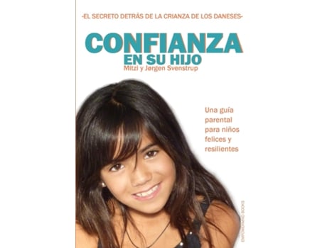 Livro Confianza En Su Hijo El Secreto Detra´s De La Crianza De Los Daneses De Jørgen Svenstrup (inglês)
