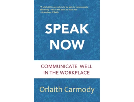 Livro Speak Now Communicate Well in the Workplace de Orlaith Carmody (Inglês)