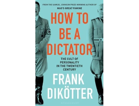 Livro How To Be A Dictator de Frank Dikotter
