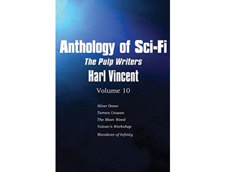 Livro Anthology of SciFi V10 the Pulp Writers Harl Vincent de Harl Vincent (Inglês)