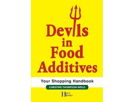 Livro Devils In Food Additives - Shopping Handbook Shopping Handbook De Christine Thompson-wells (inglês)