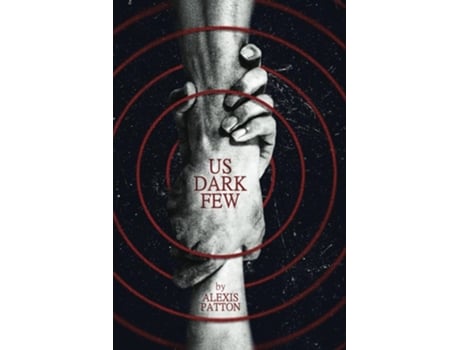 Livro Us Dark Few de Alexis Patton (Inglês)