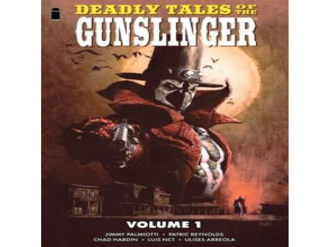 Livro Deadly Tales of the Gunslinger Volume 1 de Jimmy Palmiotti (Inglês)
