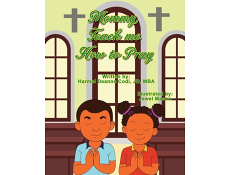 Livro Mommy, Teach Me How To Pray De Codi Jd-mba, Harmel Et Al. (inglês)