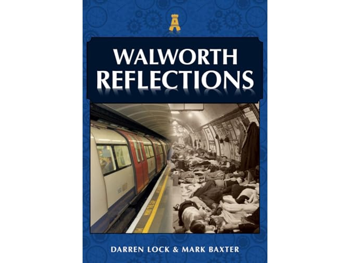 Livro Walworth Reflections de Darren Lock e Mark Baxter (Inglês)