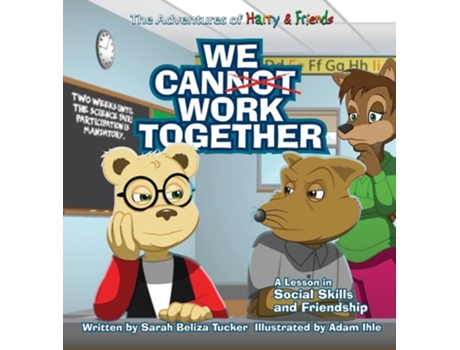 Livro We Cannot Work Together A lesson in Social Skills and Friendship de Sarah Beliza Tucker (Inglês - Capa Dura)