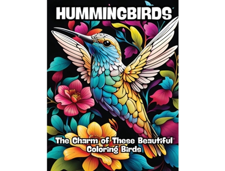 Livro Hummingbird The Charm of these Beautiful Birds for Coloring de CONTENIDOS CREATIVOS (Inglês)