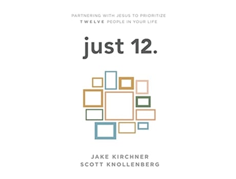 Livro just 12 Partnering with Jesus to Prioritize Twelve People in your Life de Jake Kirchner Scott Knollenberg (Inglês)