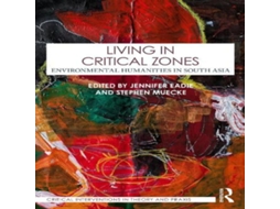 Livro Living in Critical Zones Environmental Humanities in South Asia de Taylor Francis Ltd (Inglês)