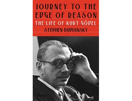 Livro journey to the edge of reason - the life of kurt godel de stephen budiansky (inglês)