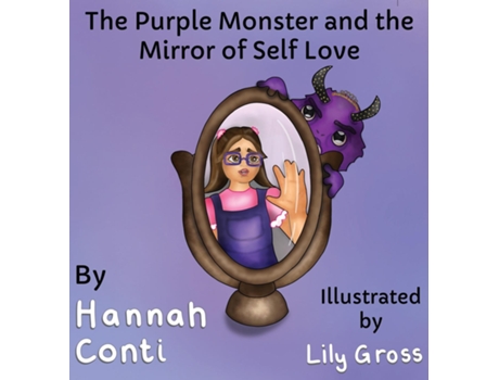 Livro The Purple Monster and The Mirror of Self-Love de Hannah Conti (Inglês)