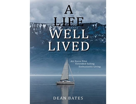Livro A Life Well Lived De Dean Bates (inglês - Capa Dura)