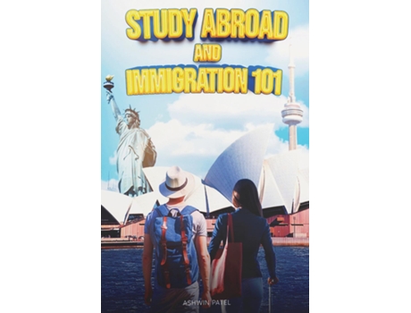 Livro Study Abroad and Immigration 101 de Ashwin Patel (Inglês)
