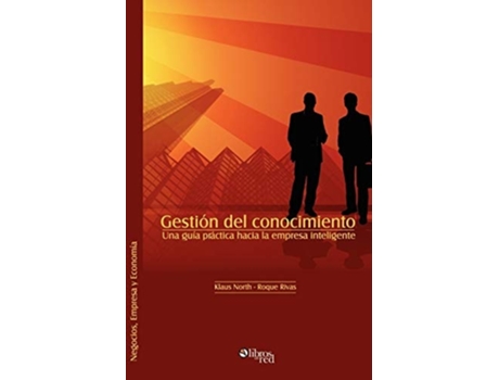 Livro Gestion Del Conocimiento. Una Guia Practica Hacia La Empresa Inteligente De North Klaus E Roque Rivas (espanhol)