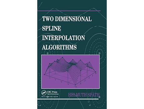 Livro Two Dimensional Spline Interpolation Algorithms de Helmuth Späth (Inglês)