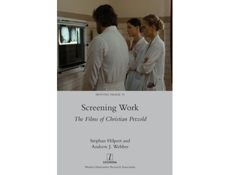Livro Screening Work The Films of Christian Petzold de Stephan Hilpert e Andrew J Webber (Inglês - Capa Dura)