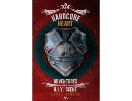 Livro A Hardcore Heart Adventures in a DIY Scene de David Gamage (Inglês)