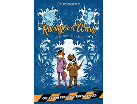 Livro La sirène bipolaire Les aventures extraordinaires de Ravinger et Ward French Edition de Céline Badaroux (Francês)