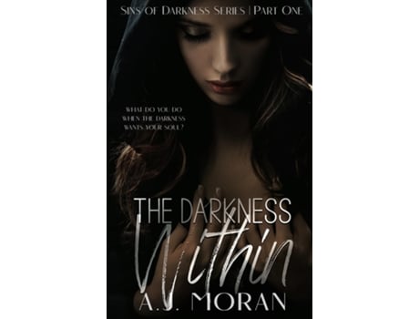 Livro The Darkness Within The Sins of Darkness Duet de AJ Moran (Inglês)