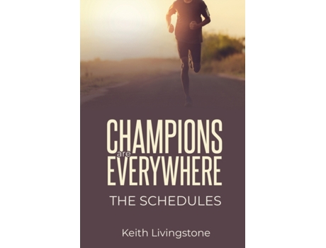 Livro Champions Are Everywhere: The Schedules Keith James Livingstone (Inglês)