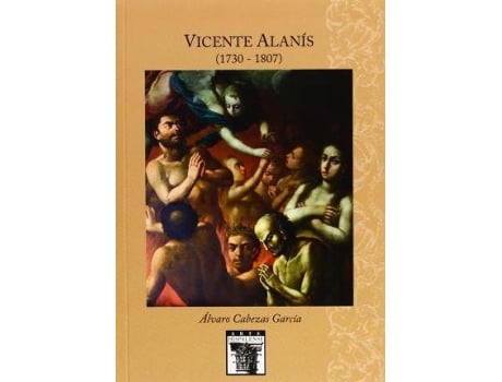 Livro Vicente Alanis de Aalvaro Cabezas Garcaia (Espanhol)