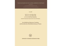 Livro Der Einflu Der Elektronen-turbulenz Auf Die Elektrische Mikrofeldverteilung Im Plasma De Günter Ecker (alemão)