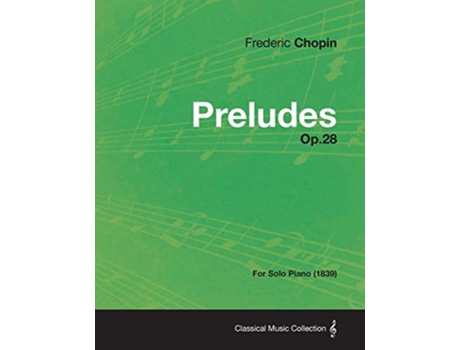 Livro Preludes Op28 For Solo Piano 1839 de Frederic Chopin (Inglês)