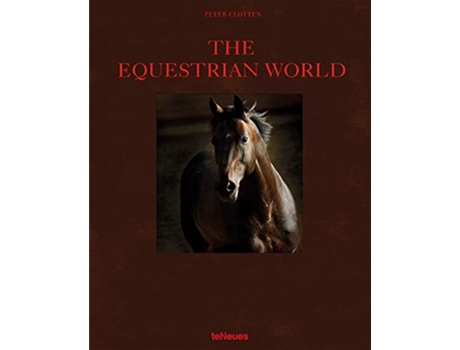 Livro The Equestrian World de Peter Clotten (Inglês - Capa Dura)