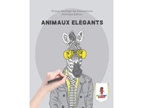 Livro Animaux Elégants : Stress, Soulager les Conceptions Animales Edition de Coloring Bandit (Inglês)