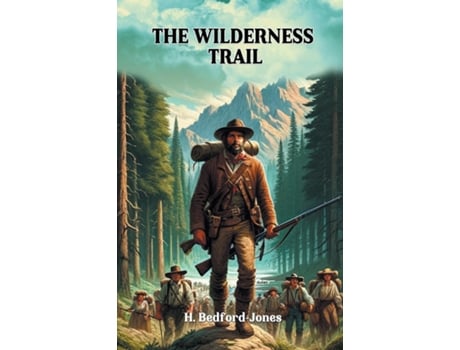 Livro The Wilderness Trail de H Bedford-Jones (Inglês)