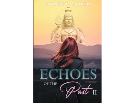 Livro Echoes of the Past II de Edward R Lipinski (Inglês)