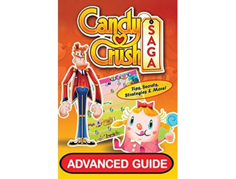 Livro Candy Crush Saga Advanced Guide de Tyler Davis Emily Jackson (Inglês)