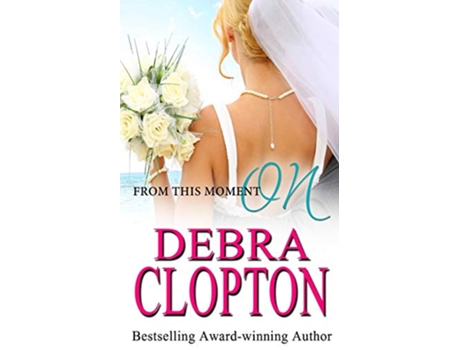 Livro From This Moment On Windswept Bay Inn de Debra Clopton (Inglês)