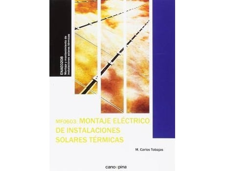 Livro MF0603 Montaje eléctrico de instalaciones solares térmicas de Tobajas Vázquez, M. Carlos (Espanhol)