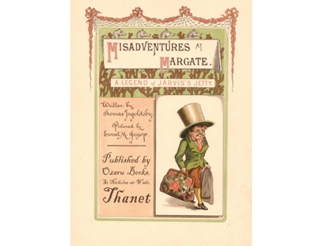 Livro Misadventures At Margate - A Legend Of Jarviss Jetty De Thomas Ingoldsby (inglês)