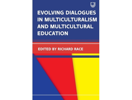 Livro Evolving Dialogues In Multiculturalism And Multicultural Education De Richard Page (inglês)