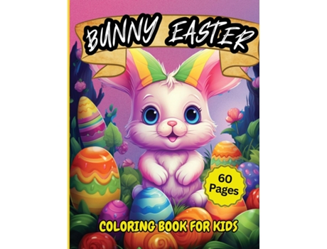Livro Easter Bunny Coloring Book for Kids Simple And Easy Coloring Pages For Kids Ages 2- 4 Years With Cute Bunny de Tobba (Inglês)