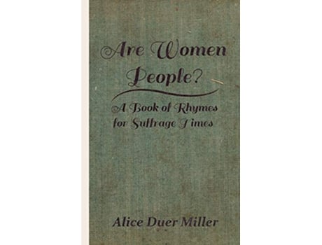 Livro Are Women People A Book Of Rhymes For Suffrage Times de Alice Duer Miller (Inglês)